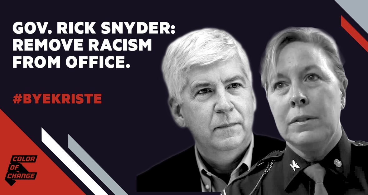 Color of Change and Progress Michigan Urge Michigan Gov. Snyder to remove state police director after racist comments